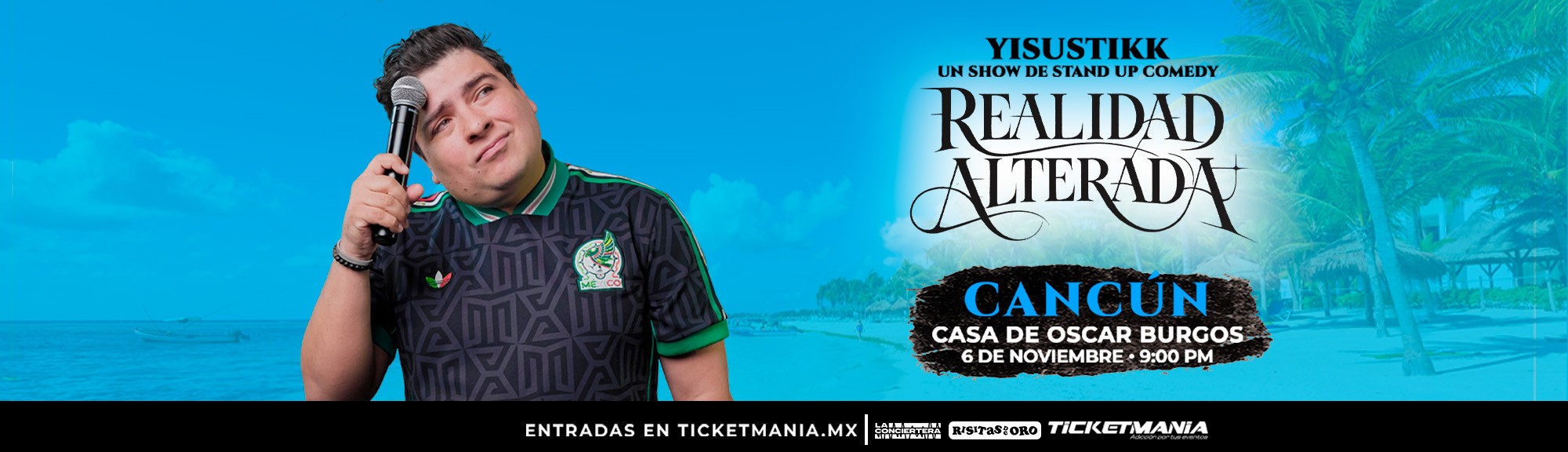 Yisustikk, Realidad Alterada en Cancún