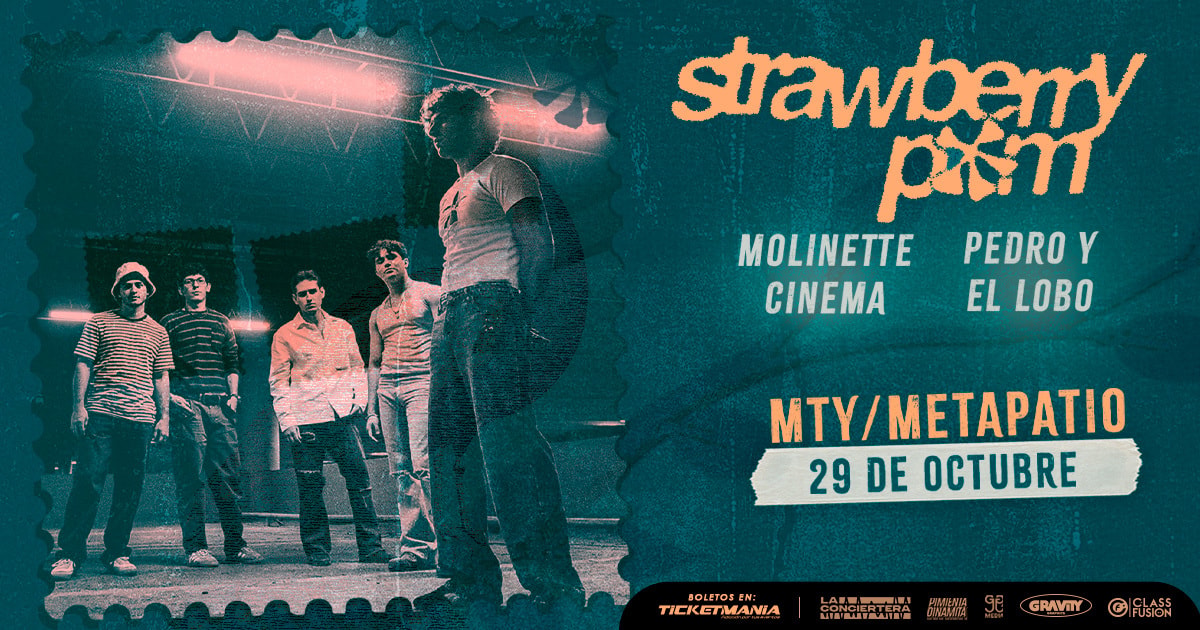 Strawberry Pom + Pedro y El Lobo + Molinette Cinema en Mty