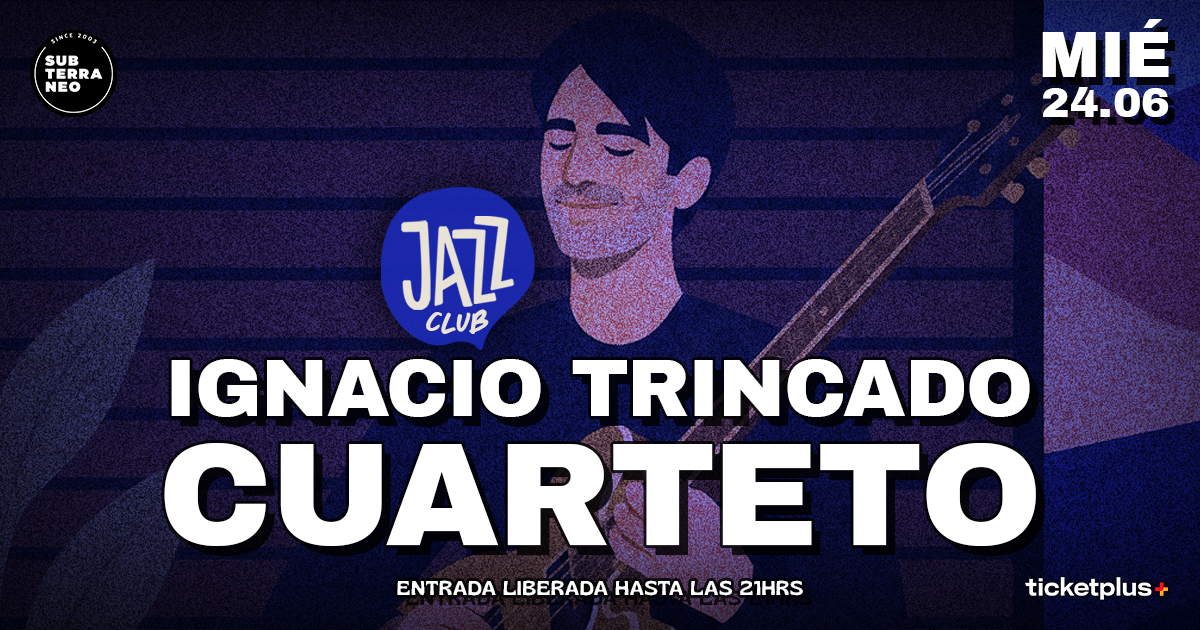JAZZ CLUB 🎵 MIÉRCOLES 24 JUNIO ★ Club Subterráneo
