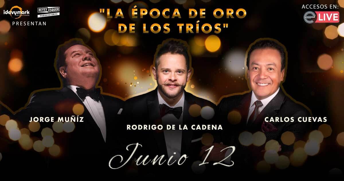 CARLOS CUEVAS, JORGE MUÑIZ Y RODRIGO DE LA CADENA "LA ÉPOCA DE ORO DE LOS TRÍOS"