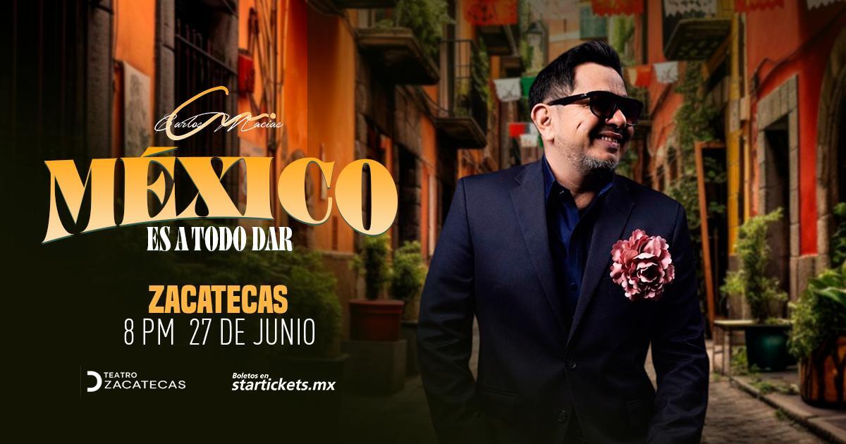 ZAC - CARLOS MACIAS "MEXICO ES A TODO DAR"