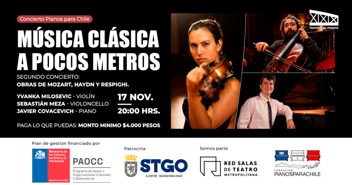 Yvanka Milosevic, violín - Sebastián Meza, violoncello - Javier Covacevich, piano - Obras de de Mozart, Haydn y Respighi 