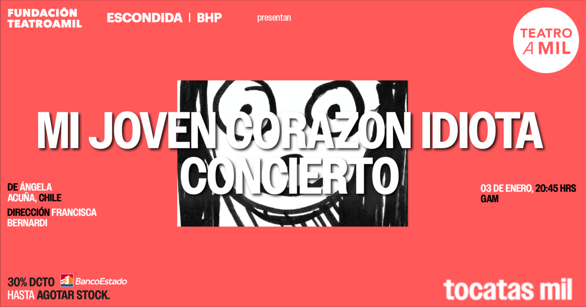  MI JOVEN CORAZON IDIOTA - CONCIERTO