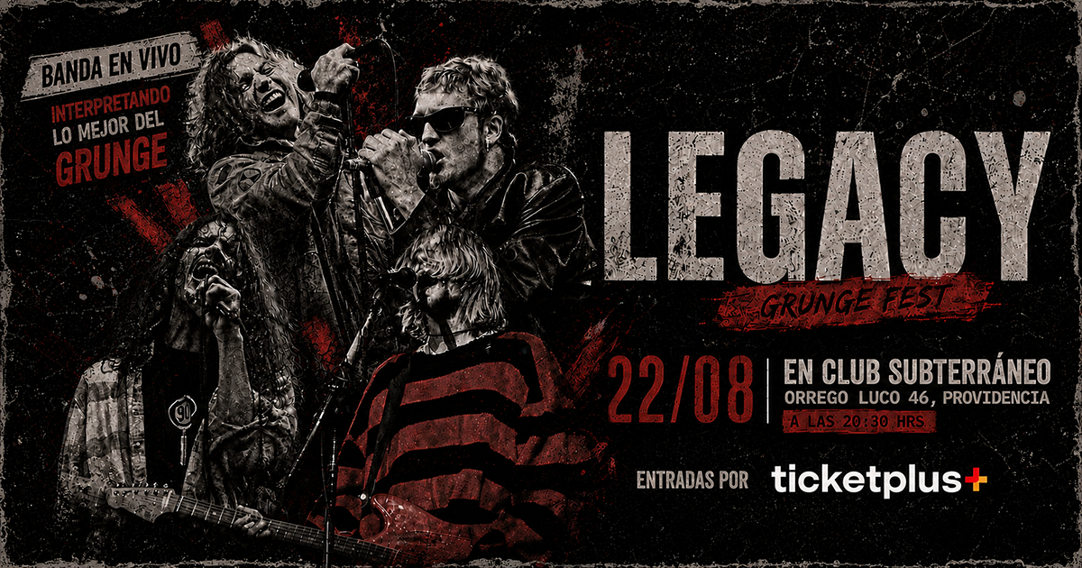 LEGACY GRUNGE FEST 🎵 SÁBADO 22 AGOSTO ★ Club Subterráneo