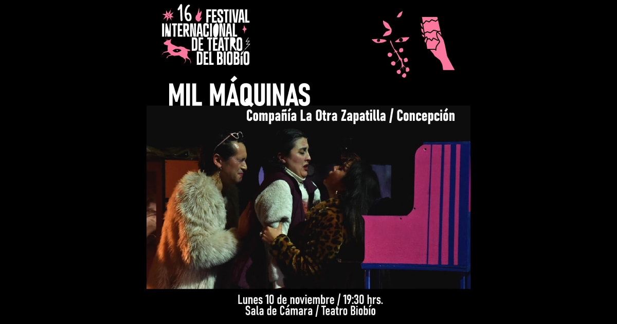 Mil máquinas - XVI Festival Internacional de Teatro del Biobío 2025