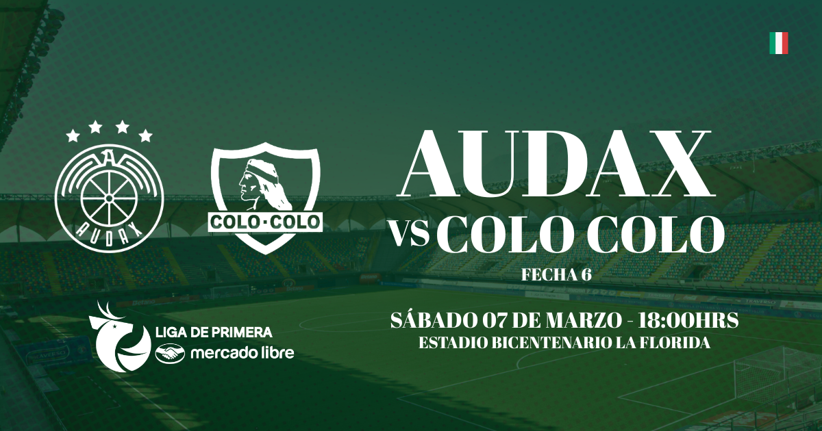 Audax Italiano vs Colo Colo /Liga de Primera Mercado Libre 2026 / Fecha 6