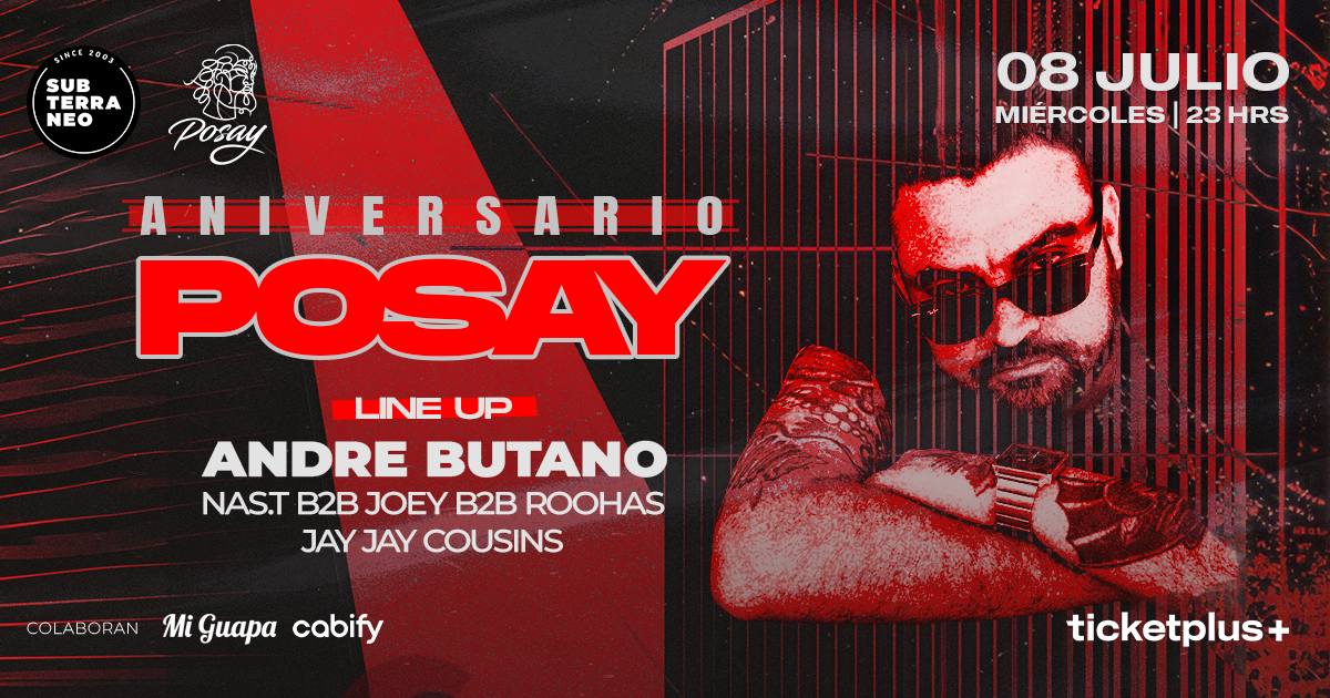 POSAY: ANIVERSARIO 🎵 MIÉRCOLES 08 JULIO ★ Club Subterráneo (+21)