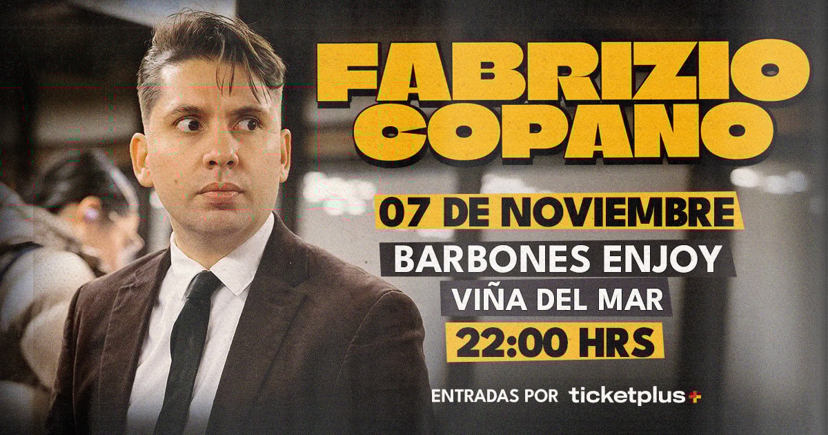 FABRIZIO COPANO / VIERNES 7 DE NOVIEMBRE / BARBONES ENJOY VIÑA DEL MAR / 22:30 HRS 