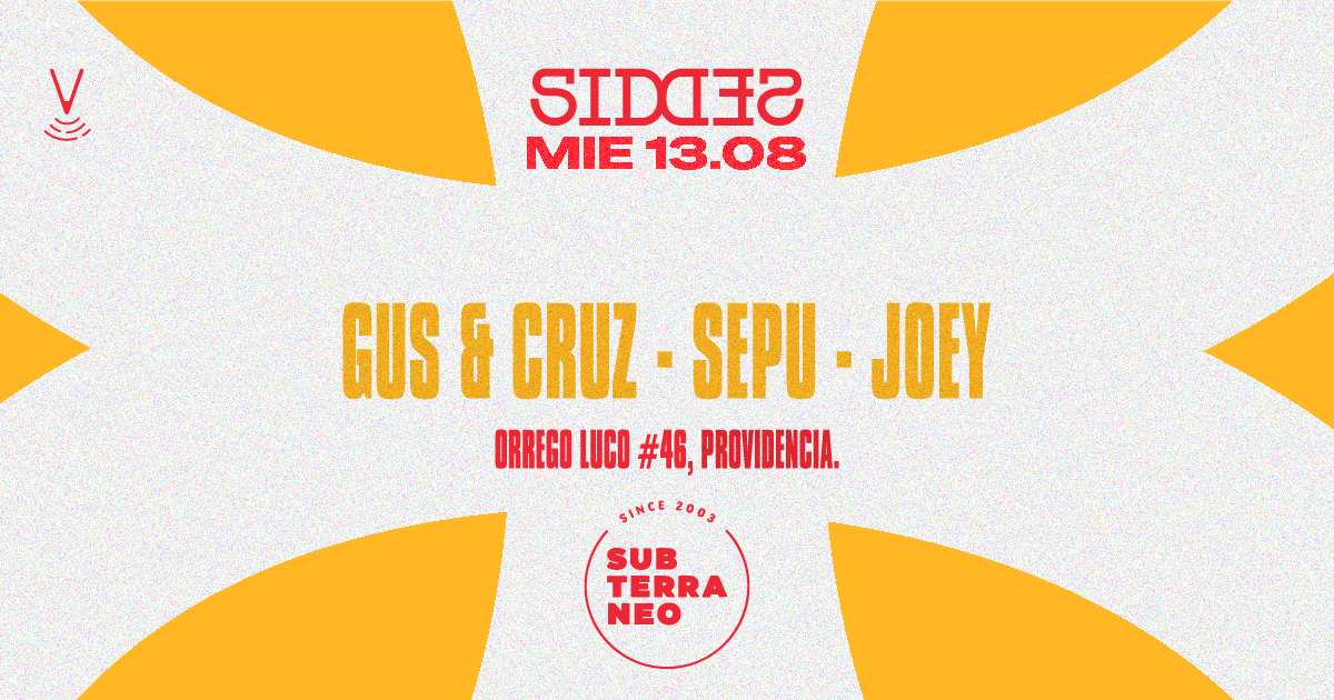 SIDES 🎵 MIÉRCOLES 13 AGOSTO ★ Club Subterráneo (+21)