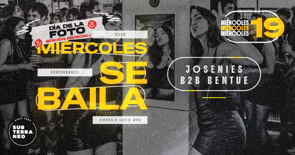  MIÉRCOLES SE BAILA 🎵 MIÉRCOLES 19 AGOSTO ★ Club Subterráneo (+21)