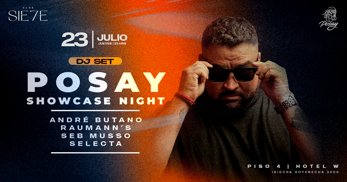 POSAY ★ JUEVES 23 JULIO ★ Club Siete
