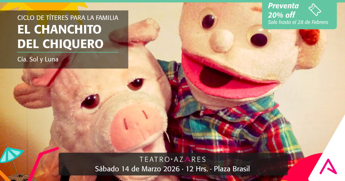  EL CHANCHITO DEL CHIQUERO - CICLO DE TÍTERES PARA LA FAMILIA 2026