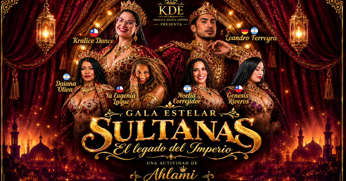 Gala Estelar Sultanas - Festival Ahlami (El Festival de mis sueños) II Versión