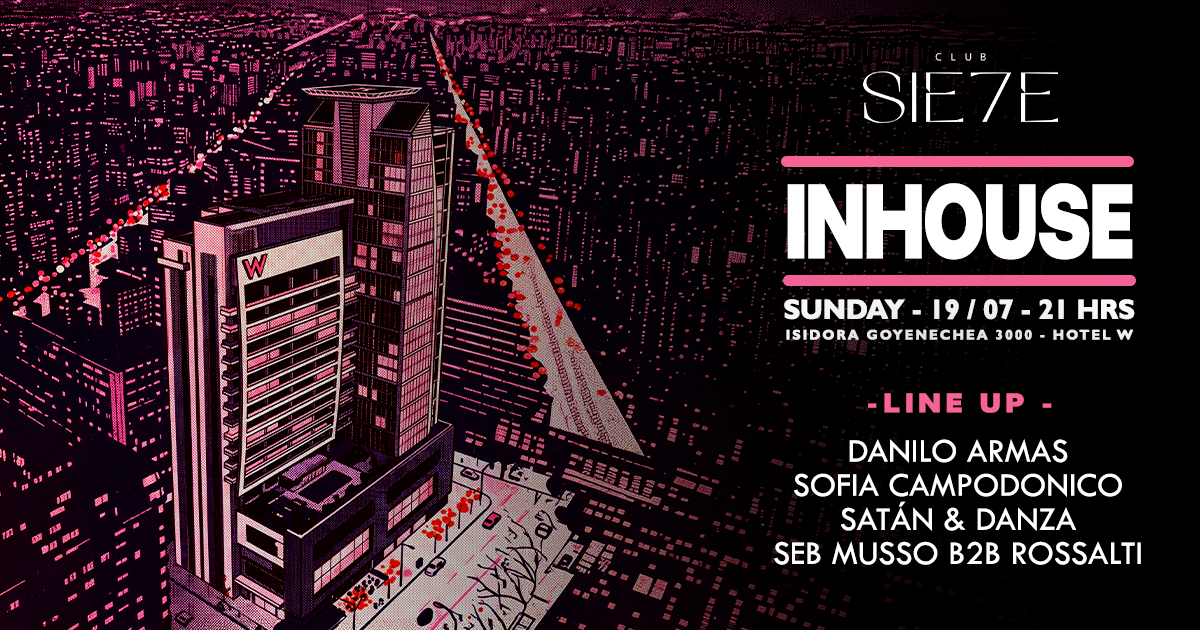 INHOUSE ★ DOMINGO 19 JULIO ★ Club Siete 