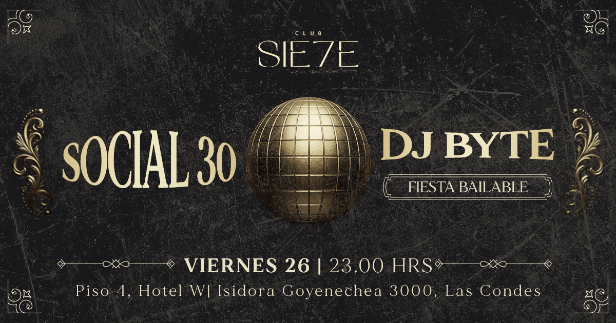 SOCIAL 30 ★ VIERNES 26 JUNIO ★ Club Siete 