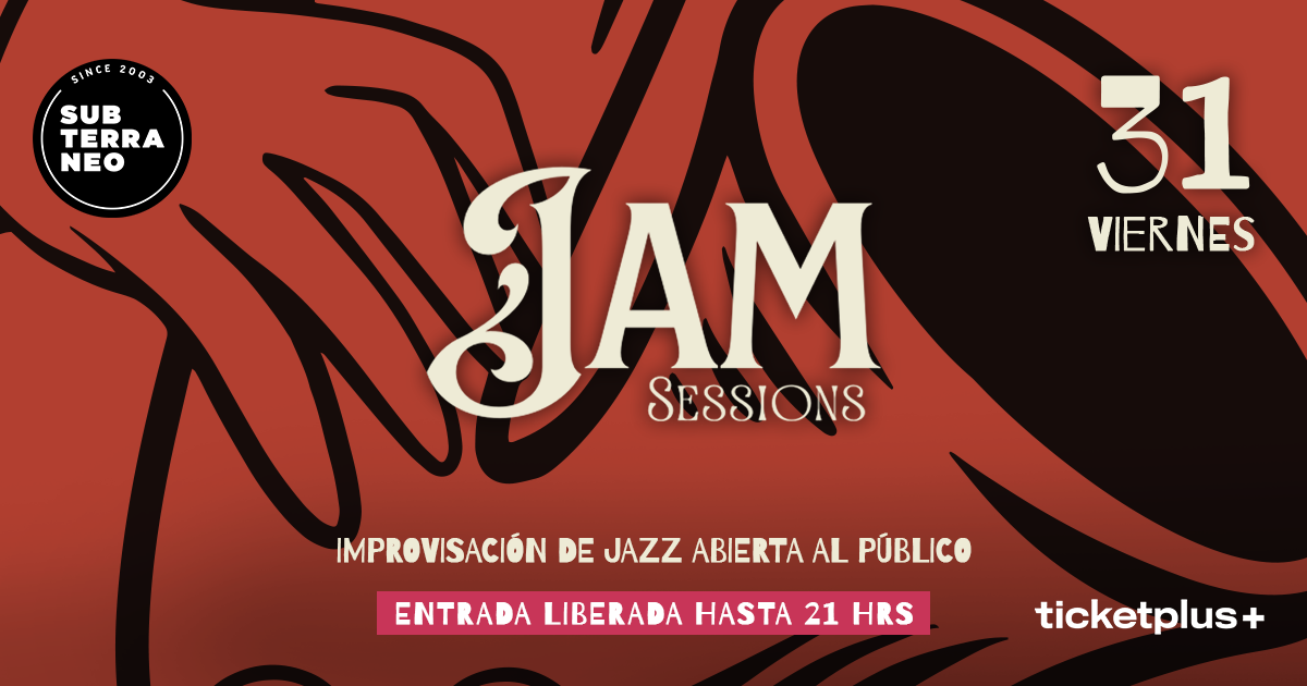 JAM SESSIONS 🎵 VIERNES 31 JULIO ★ Club Subterráneo 