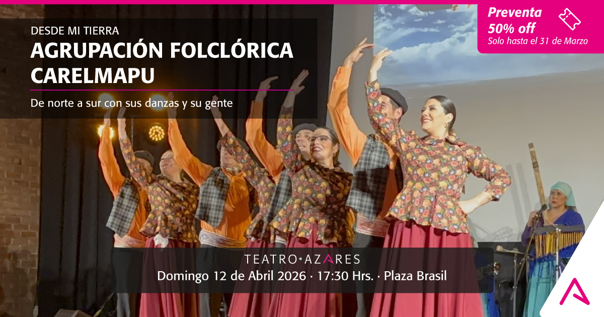  AGRUPACIÓN FOLKLÓRICA CARELMAPU - DESDE MI TIERRA 2026