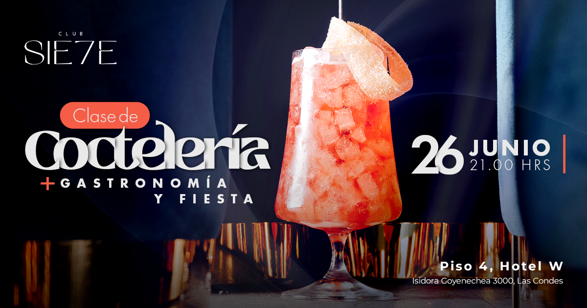 CLASES DE COCTELERÍA + FIESTA ★ VIERNES 26 JUNIO ★ Club Siete 