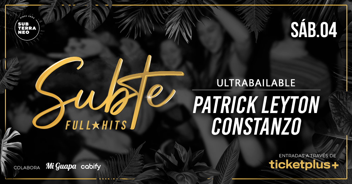 SUBTE FULL HITS Ultrabailables 🎵 SÁBADO 04 OCTUBRE ★ Club Subterráneo (+23)