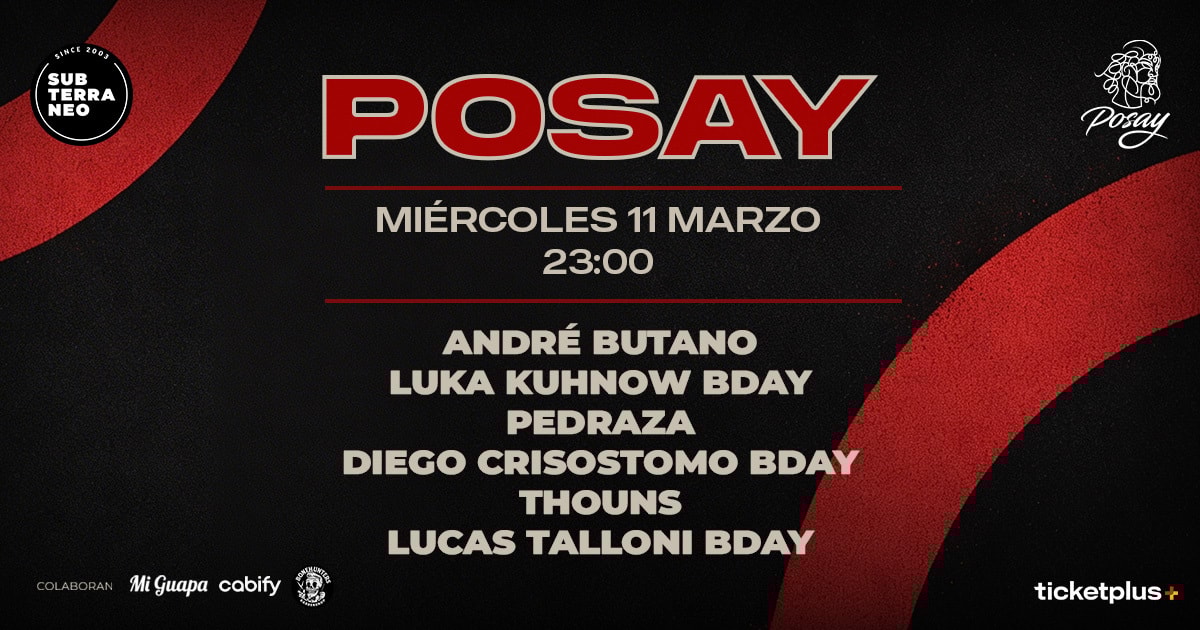 POSAY 🎵 MIÉRCOLES 11 MARZO ★ Club Subterráneo (+21)
