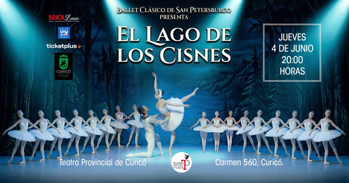 Ballet Clasico de San Petersburgo presenta: EL LAGO DE LOS CISNES - Teatro Provincial de Curico