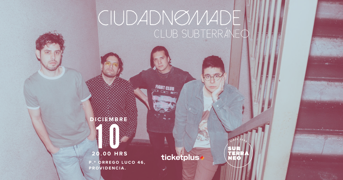 CIUDAD NÓMADE 🎵 JUEVES 10 DICIEMBRE ★ Club Subterráneo