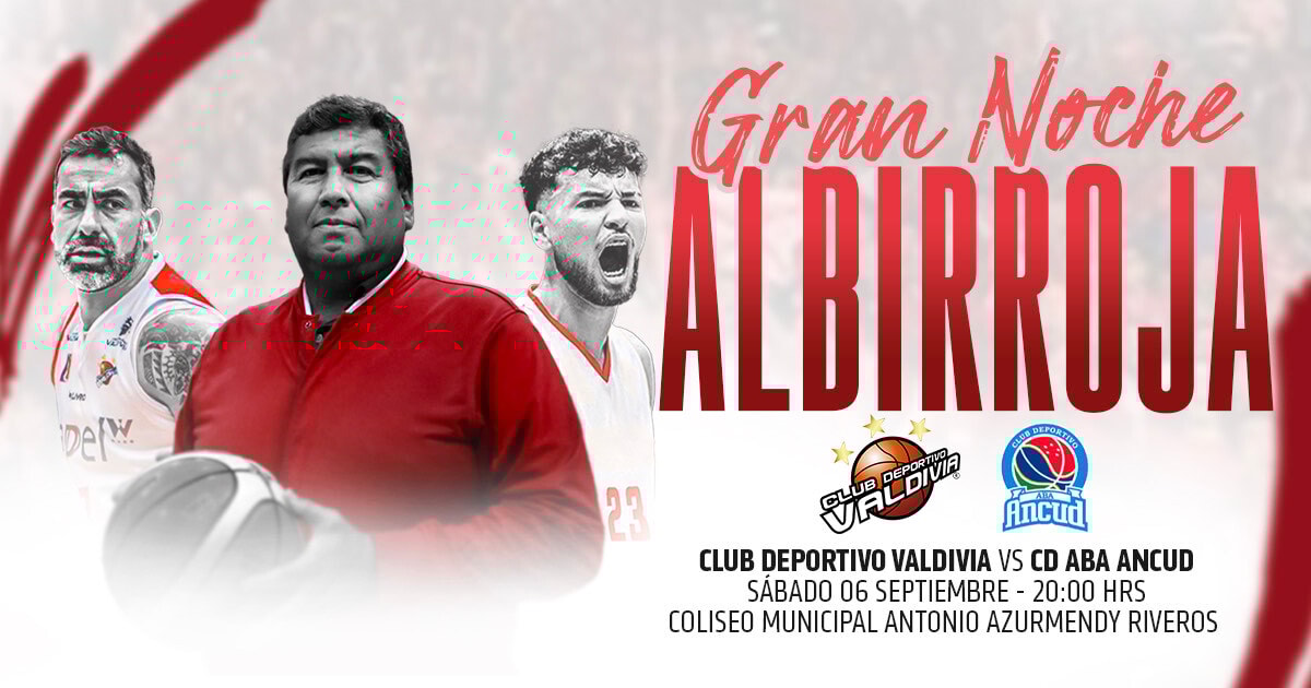 Gran Noche Albirroja ⁠CD Valdivia vs Aba Ancud