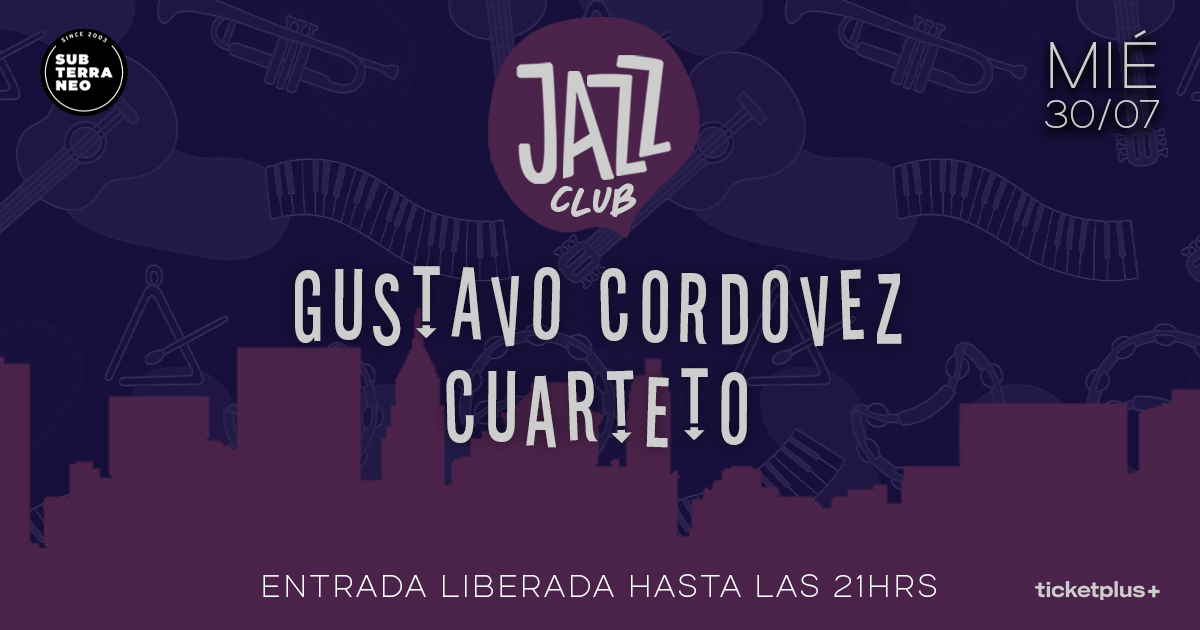 JAZZ CLUB 🎵 MIÉRCOLES 30 JULIO ★ Club Subterráneo 
