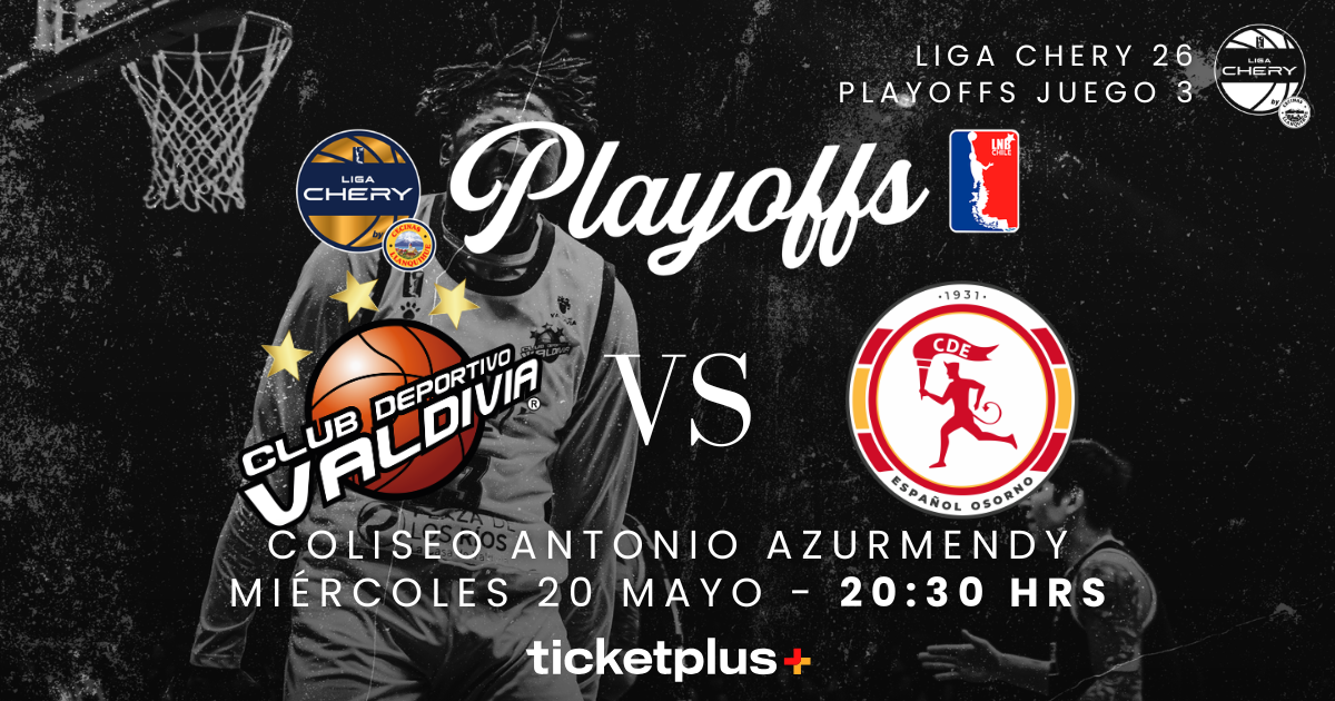 ⁠CD Valdivia vs Español de Osorno / Semifinal de Conferencia Partido 3 / LNB Liga CHERY by Cecinas Llanquihue 2026