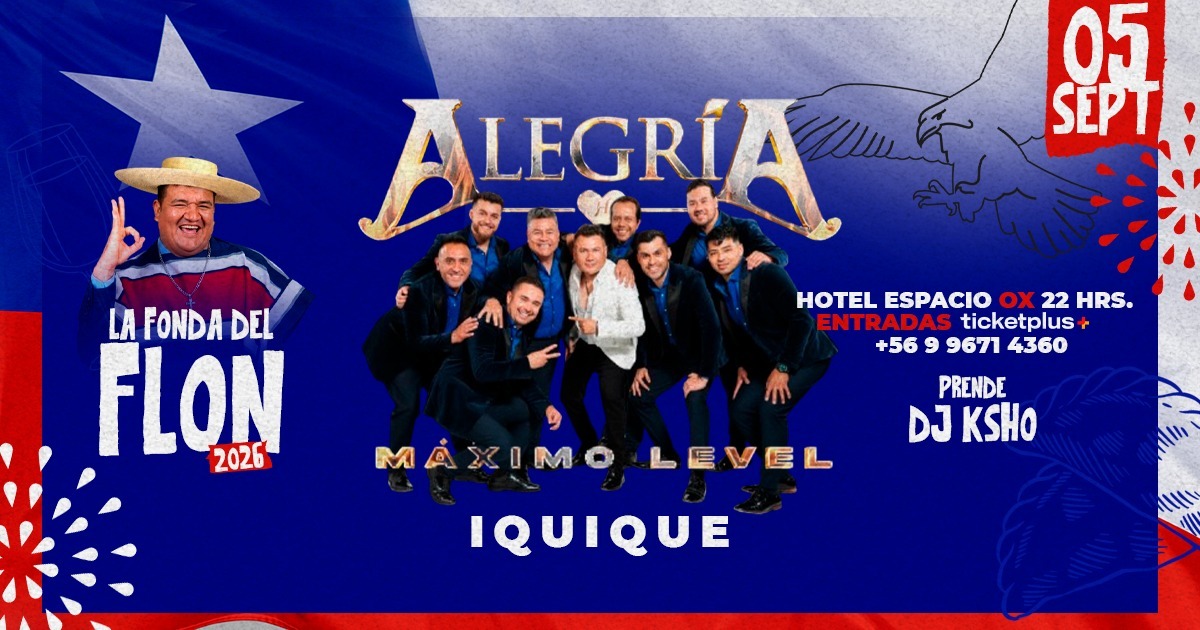 Alegría - La Fonda del Flon 2026 - Iquique