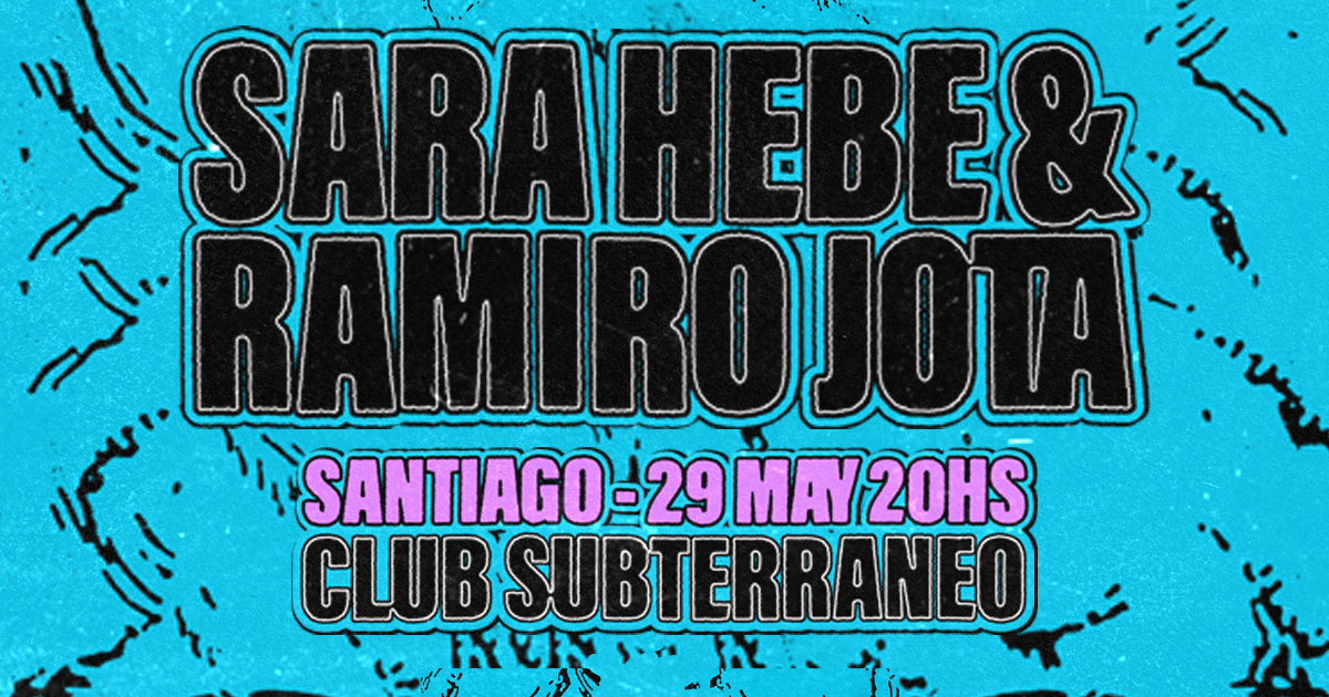 SARA HEBE & ★ VIERNES 29 MAYO ★ Club Subterráneo