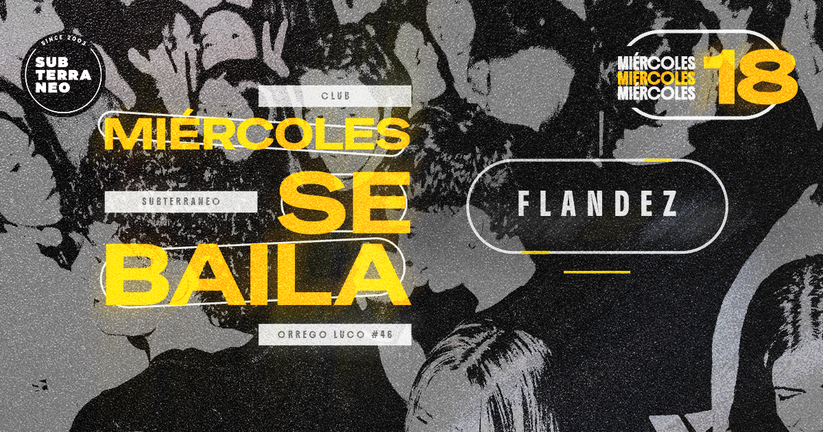 MIÉRCOLES SE BAILA 🎵 MIÉRCOLES 18 NOVIEMBRE ★ Club Subterráneo (+21)