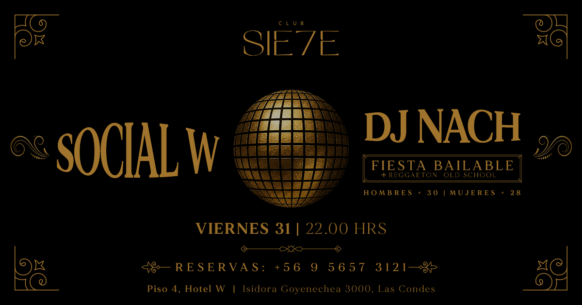 SOCIAL W ★ VIERNES 31 JULIO ★ Club Siete - Piso 4 Hotel W