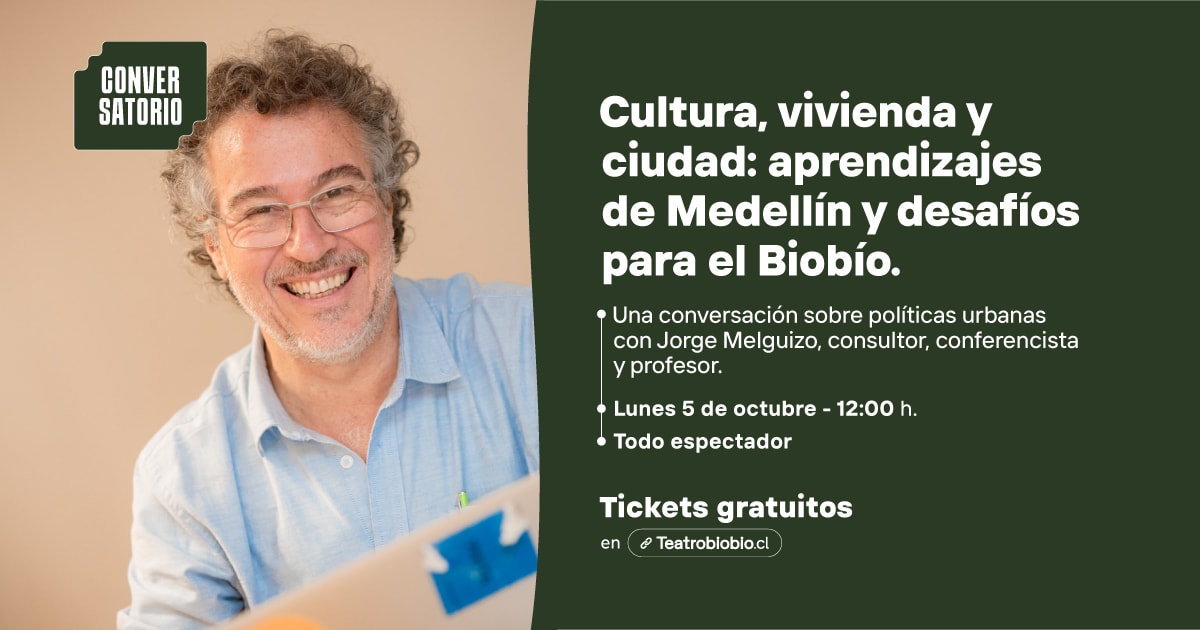 Cultura, vivienda y ciudad: Aprendizajes de Medellín y desafíos para el Biobío con Jorge Melguizo