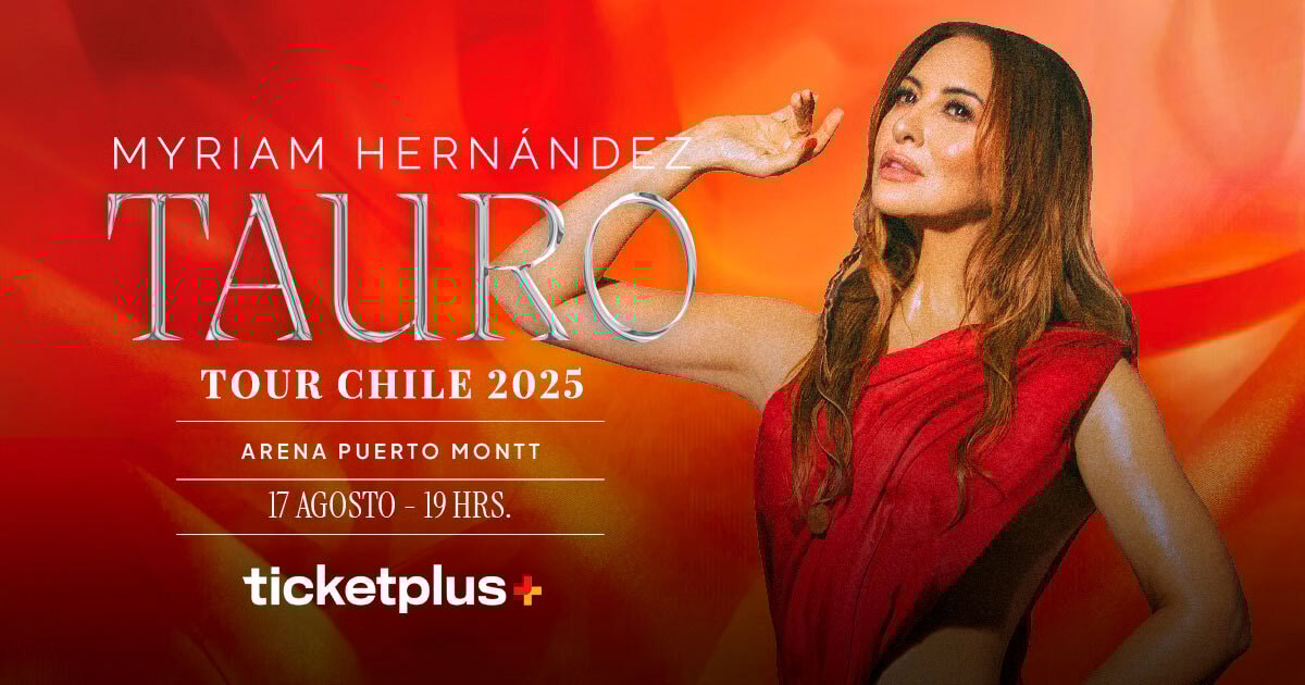 MYRIAM HERNANDEZ / TAURO / TOUR 2025 / Puerto Montt