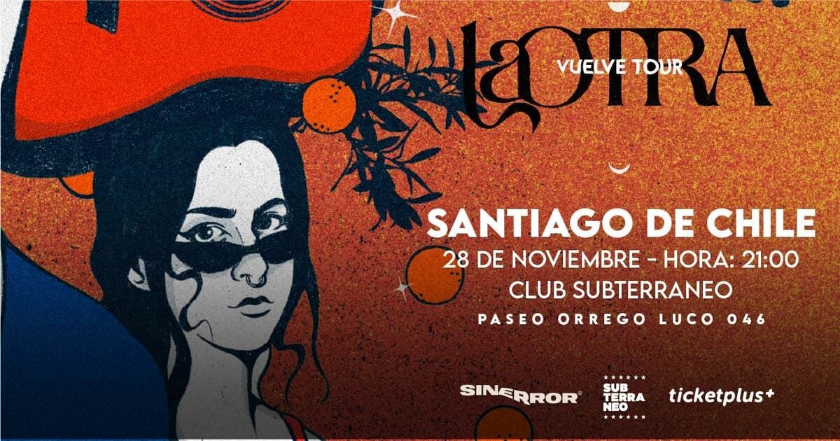 LA OTRA: Vuelve Tour ★ VIERNES 28 NOVIEMBRE ★ Club Subterráneo