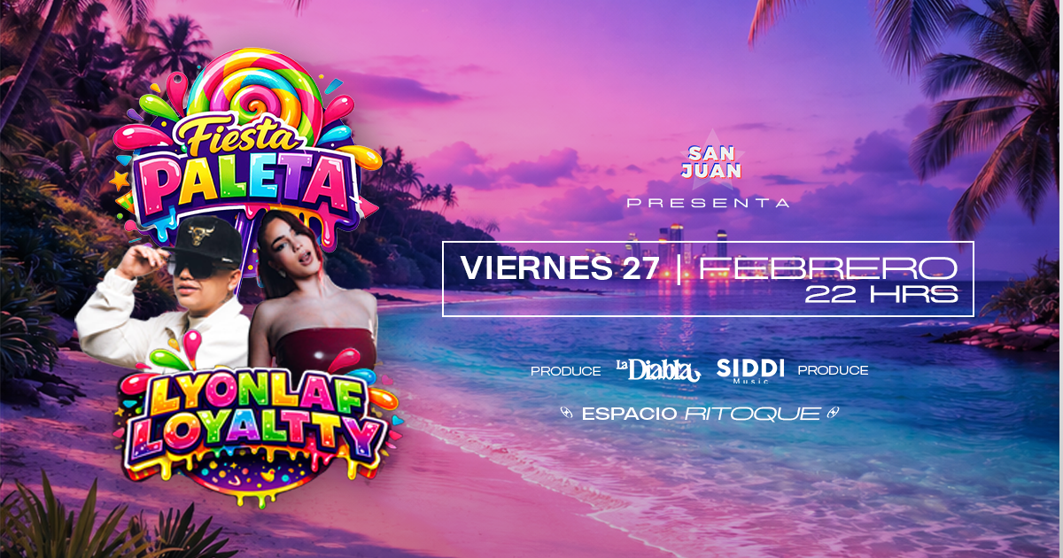 SAN JUAN presenta: Fiesta PALETA ★ Espacio Ritoque Beach ★ Viernes 27 Febrero 2026