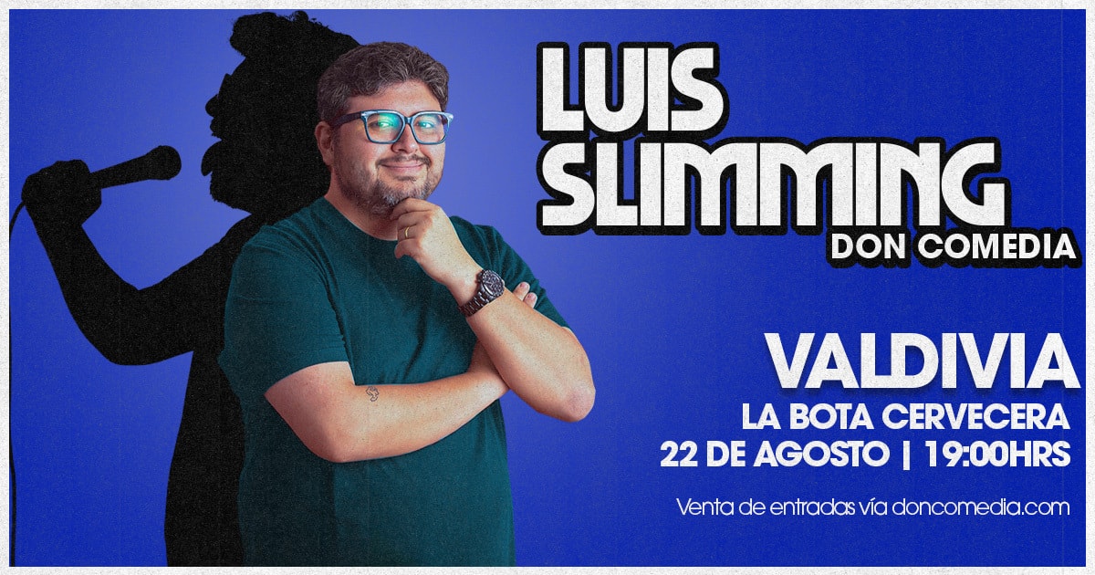  Luis Slimming / La Bota Cervecera / Valdivia / 22 de Agosto / 19 horas
