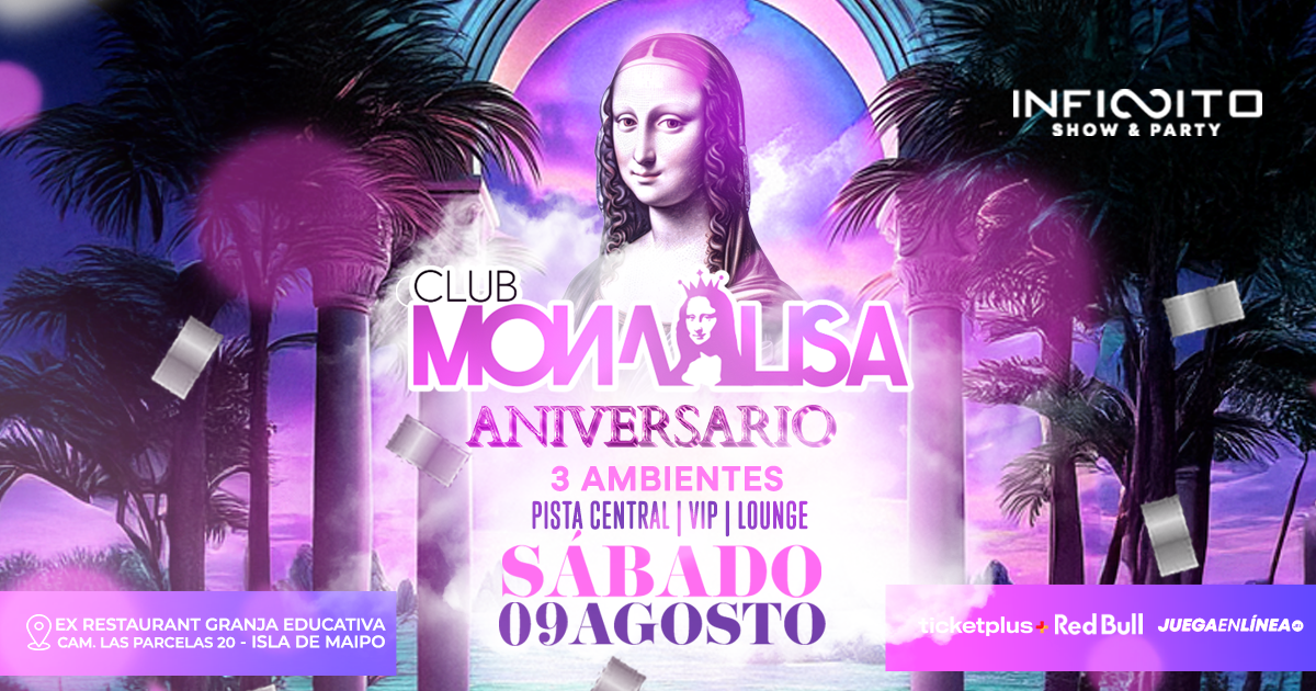 Aniversario Club Monalisa + Fiesta Infinito