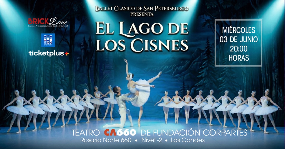 Ballet Clásico de San Petersburgo Presenta: EL LAGO DE LOS CISNES - Teatro CA660