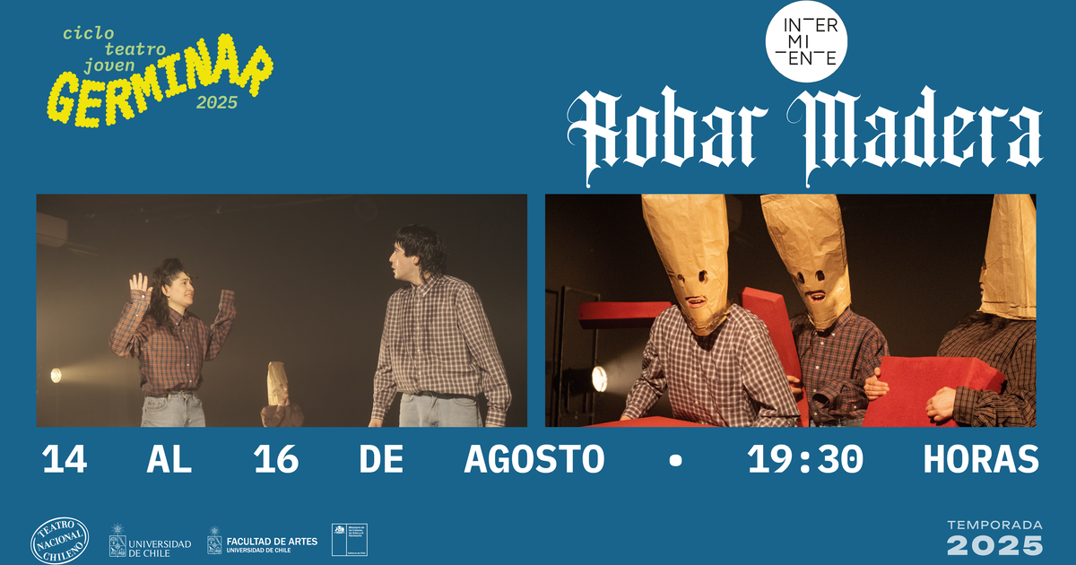 ROBAR MADERA de la compañía Intermitente - CICLO GERMINAR