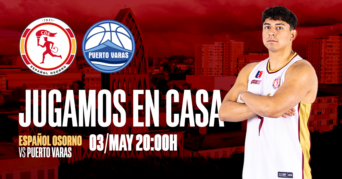 Español de Osorno vs Puerto Varas Basket | Semana 6 - Apertura Liga CHERY by Cecinas Llanquihue