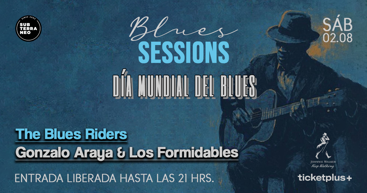  BLUES SESSIONS: Día mundial del Blues 🎵 SÁBADO 02 AGOSTO ★ Club Subterráneo 