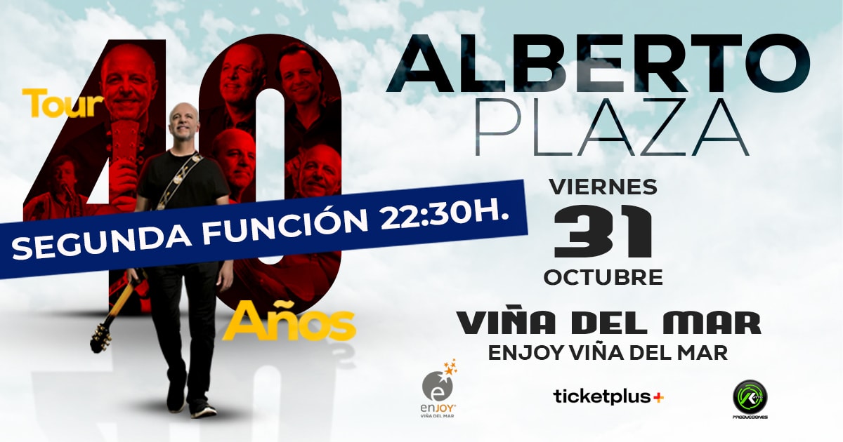Tour 40 años Alberto Plaza - Enjoy Viña del Mar - 2da Función