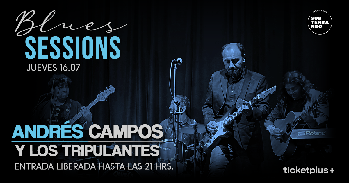 BLUES SESSIONS 🎵 JUEVES 16 JULIO ★ Club Subterráneo 