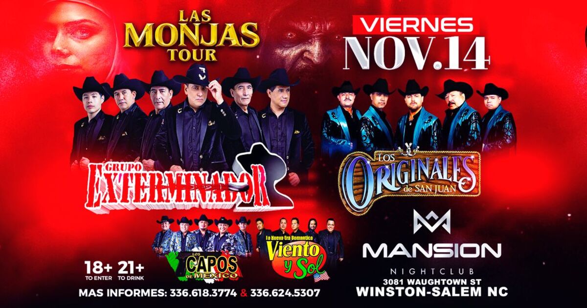 Grupo Exterminador Las Monjas Tour-Los Originales de San Juan-Los Capos de Mexico-Viento y Sol-Mansion Nightclub