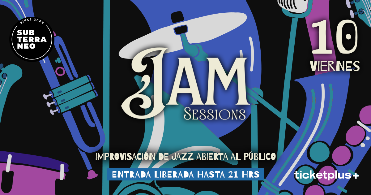 JAM SESSIONS 🎵 VIERNES 10 JULIO ★ Club Subterráneo 