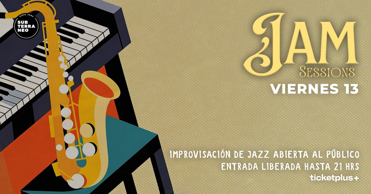 JAM SESSIONS 🎵 VIERNES 13 MARZO ★ Club Subterráneo 