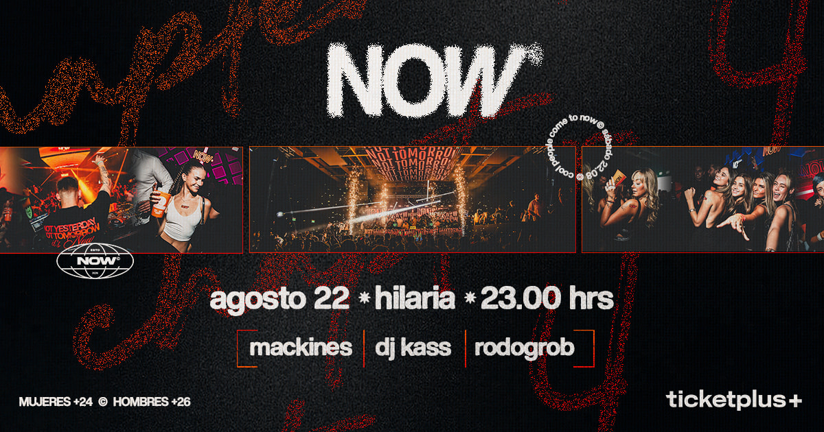 NOW© Sábado 22 Agosto © Hilaria © Chapter 4