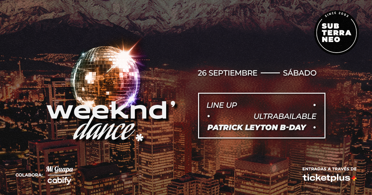 WEEKEND' DANCE Ultrabailable 🎵 SÁBADO 26 SEPTIEMBRE ★ Club Subterráneo (+23)